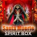 Santa Muerte Spirit Box